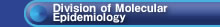 Division of Molecular Epidemiology