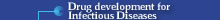 Drug development for Infectious Diseases