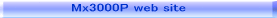 Mx3000P web site
