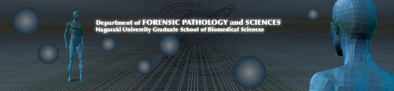 Department of Forensic Pathology and Sciences, Nagasaki University Graduate School of Biomedical Sciences