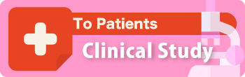 To Patients: Clinical Study