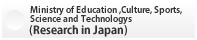 Ministry of Education , Culture, Sports, Science and Technology (Research in Japan)