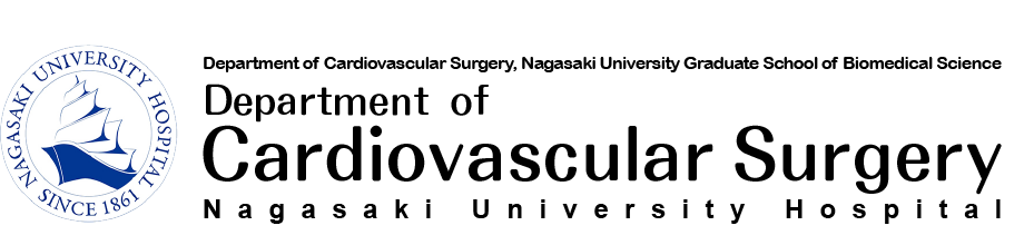 Department of Cardiovascular Surgery, Nagasaki University Graduate School of Biomedical Science・Department of Cardiovascular Surgery, Nagasaki University Hospital